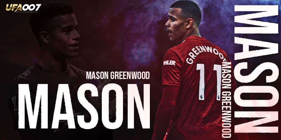 Mason-Greenwood เมสัน กรีนวู้ด Mason-Greenwood เมสัน กรีนวู้ด